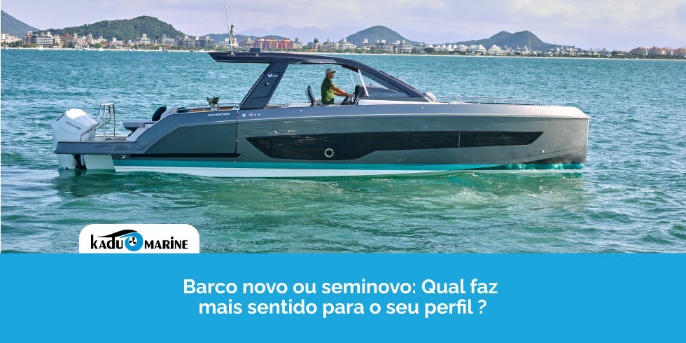 Barco Novo ou Seminovo: Qual Faz Mais Sentido para o Seu Perfil?