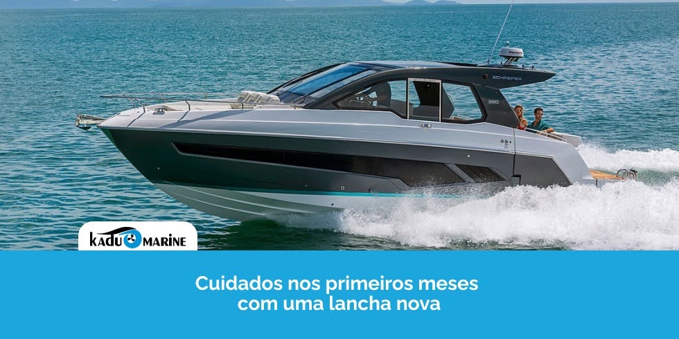 Cuidados nos primeiros meses com uma lancha nova